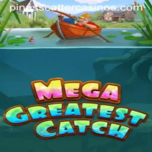Exploring MegaGreatestCatch: A Dive into the Thrilling World of PINASSCATTER