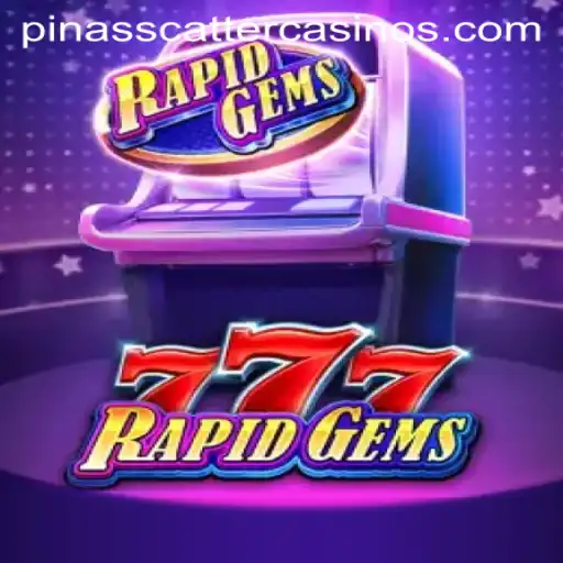 Explore the Thrilling World of RapidGems777: A Closer Look at Game Mechanics and the PINASSCATTER Feature