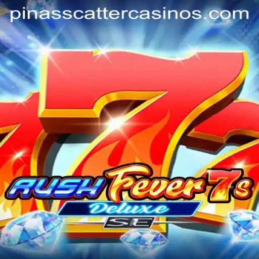 RushFever7sDeluxeSE: A Thrilling Journey into Gaming Brilliance with PINASSCATTER