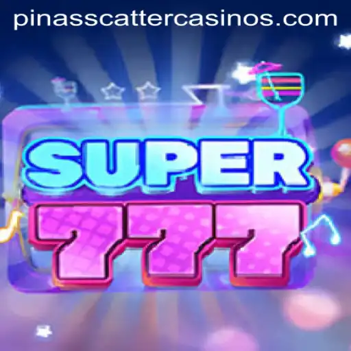 Experience Thrilling Adventures with Super777: Featuring the Unique PINASSCATTER